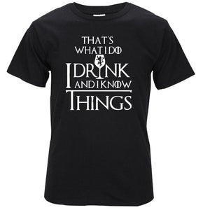 Görseli slayt gösterisinde aç, Game of Thrones That&#39;s What I Do I Drink and I know Things
